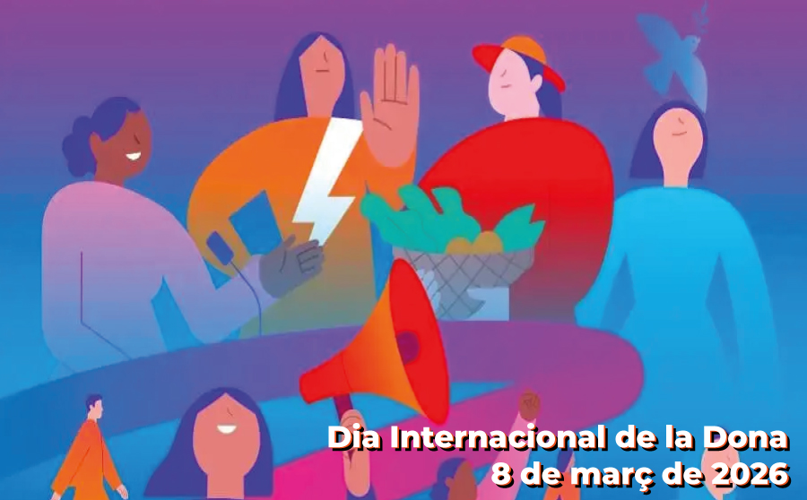 Dia Internacional de la Dona 2026: Drets. Justícia. Acció.