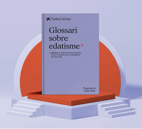 Edatisme, la forma de discriminacio per l'edat  -Glossari