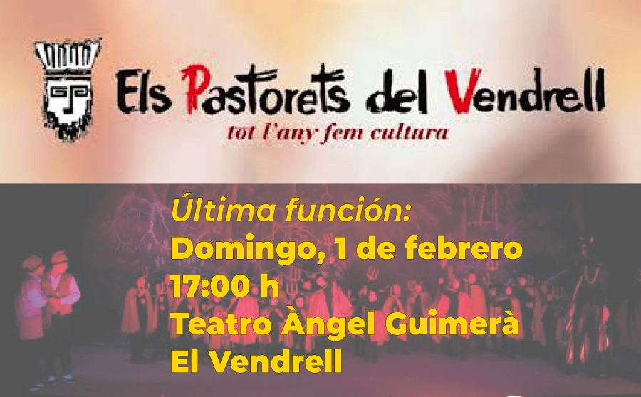 Els Pastorets del Vendrell: 1 de febrero, última presentación 2026