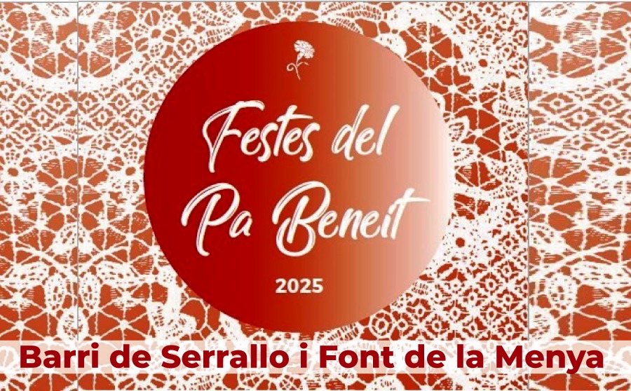 Festes del Pa Beneit 2025: Barri del Serrallo i Font de la Menya