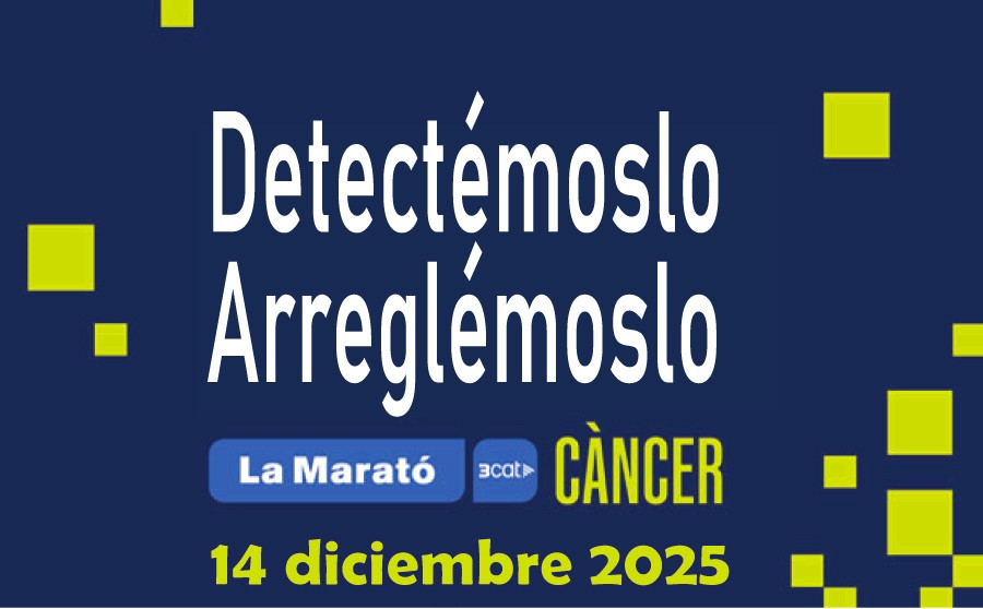 El Cáncer y La Marató 2025 a solo una semana......