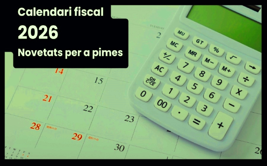 Calendari fiscal 2026 i novetats per a pimes