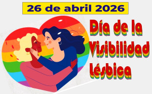 Día de la Visibilidad Lésbica: hoy, 26 de abril